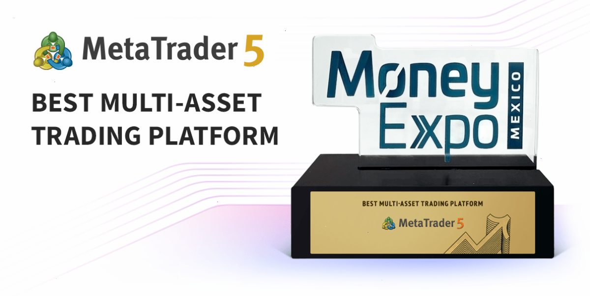 MT5下载_MetaTrader5下载_正版客户端入口：MetaTrader 5 在墨西哥金融博览会上被评为最佳多资产交易平台（封面配图）